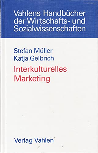 Interkulturelles Marketing (Vahlens Handbücher der Wirtschafts- und Sozialwissenschaften)